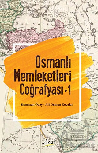 Osmanlı Memleketleri Coğrafyası - 1