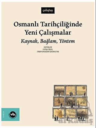 Osmanlı Tarihçiliğinde Yeni Çalışmalar