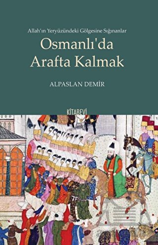 Osmanlı'da Arafta Kalmak