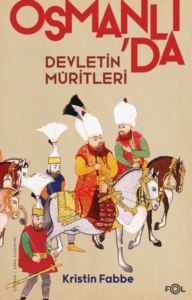 Osmanlı'da Devletin Müritleri