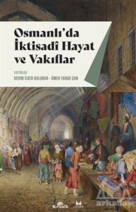 Osmanlı'da İktisadi Hayat Ve Vakıflar