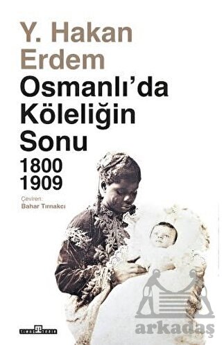 Osmanlı'da Köleliğin Sonu