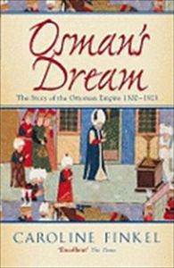 Osman's Dream: The History of the Ottoman Empire