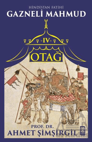 Otağ IV: Hindistan Fatihi Gazneli Mahmud