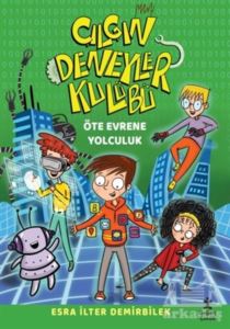 Öte Evrene Yolculuk - Çılgın Deneyler Kulübü 4