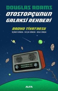 Otostopçunun Galaksi Rehberi - Radyo Tiyatrosu