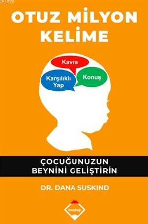 Otuz Milyon Kelime; Çocuğunuzun Beynini Geliştirin