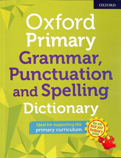 Oxford Primary Grammar Punctuation and Spelling Dictionary