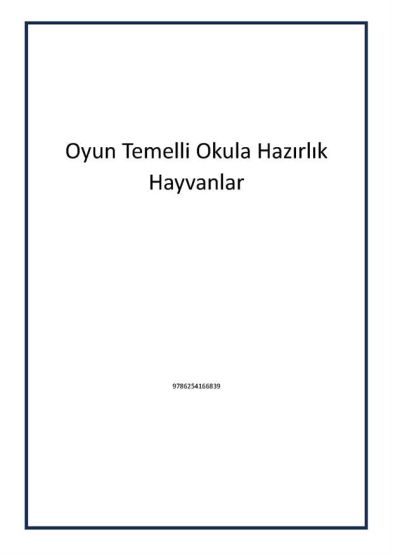 Oyun Temelli Okula Hazırlık Hayvanlar