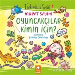 Oyuncakçılar Kimin İçin?