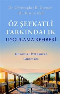 Öz Şefkatli Farkındalık Uygulama Rehberi