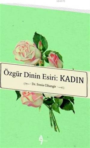 Özgür Dinin Esiri: Kadın