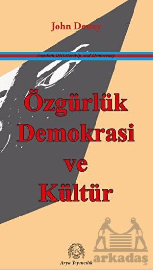 Özgürlük, Demokrasi Ve Kültür