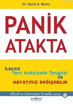 Panik Atakta; İlaçsız Yeni Anksiyete Terapisi İle Hayatınız Değişebilir