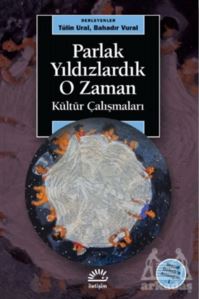 Parlak Yıldızlardık O Zaman