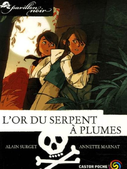 Pavillon Noir 4: L'or Du Serpent A Plumes