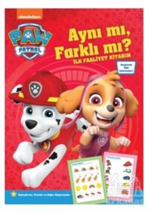 Paw Patrol Aynı Mı, Farklı Mı? - İlk Faaliyet Kitabım