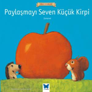 Paylaşmayı Seven Küçük Kirpi