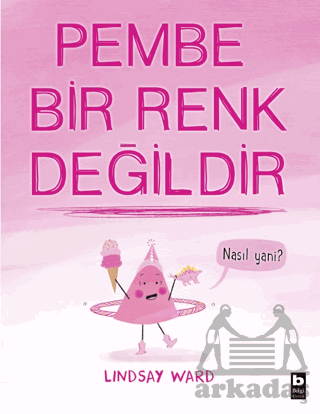 Pembe Bir Renk Değildir