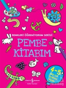 Pembe Kitabım - Renkler Öğreniyorum Serisi