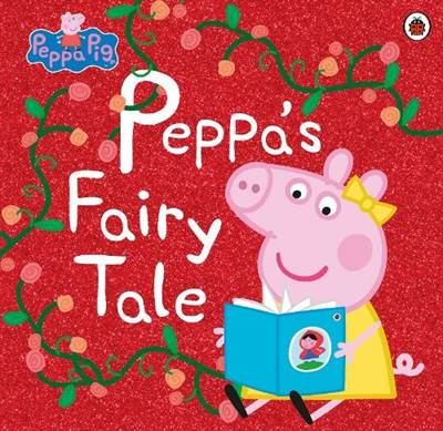 Peppa Pig: Peppa’s Fairy Tale