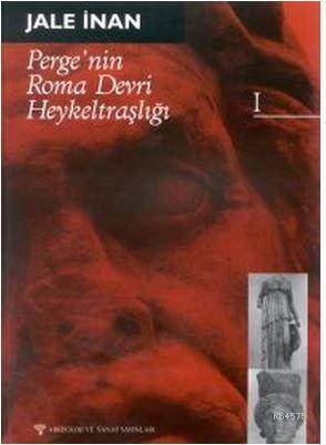 Perge'nin Roma Devri Heykeltraşlığı 1