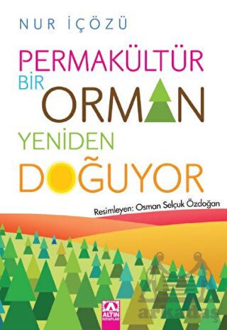 Permakültür - Bir Orman Yeniden Doğuyor