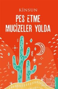 Pes Etme Mucizeler Yolda