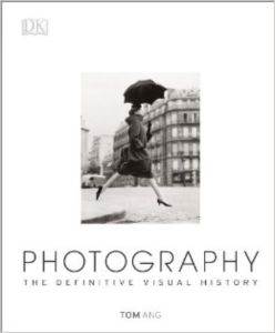 Photography: The Definitive Visual History