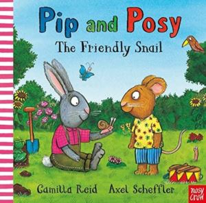 Pip And Posy: The Friendly Snail