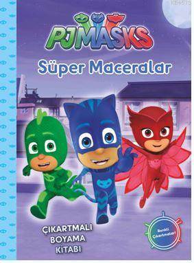 Pjmasks Süper Maceralar; Çıkartmalı Boyama Kitabı