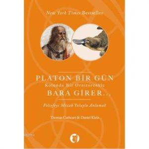 Platon Bir Gün Kolunda Bir Ornitorenkle Bara Girer; Felsefeyi Mizah Yoluyla Anlamak