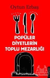 Popüler Diyetlerin Toplu Mezarlığı