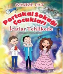 Portakal Sokağı Çocukları; İcatlar Tehlikede