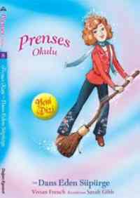 Prenses Okulu 8 - Prenses Katie ve Dans Eden Süpürge; Gümüş Kulelerde, 7+ Yaş