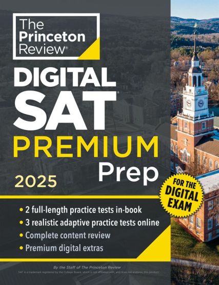 Princeton Review Digital SAT Premium Prep, 2025 5 Full-Length Practice Tests (2 in Book + 3 Adaptive Tests Online) + Online Flashcards + Review & Tools