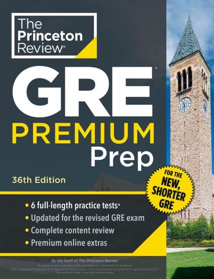 Princeton Review GRE Premium Prep, 36th Edition 6 Practice Tests + Review & Techniques + Online Tools