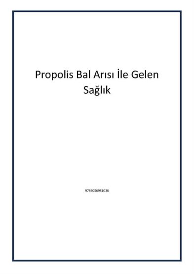 Propolis Bal Arısı İle Gelen Sağlık