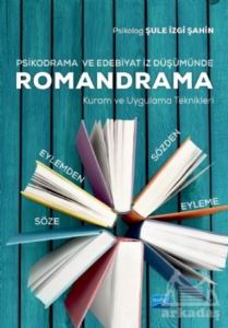 Psikodrama Ve Edebiyat İz Düşümünde Romandrama