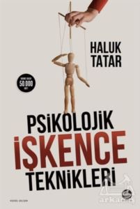 Psikolojik İşkence Teknikleri