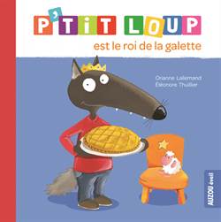 P'tit Loup Est Le Roi De La Galette