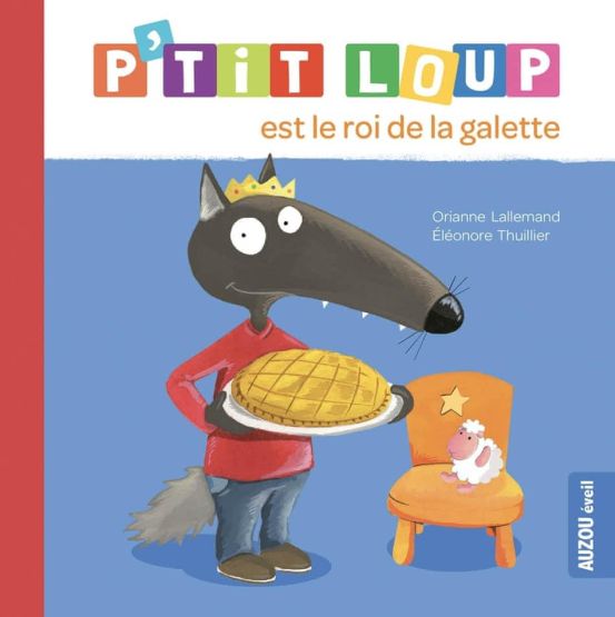 P'tit Loup - P'tit Loup est le roi de la galette