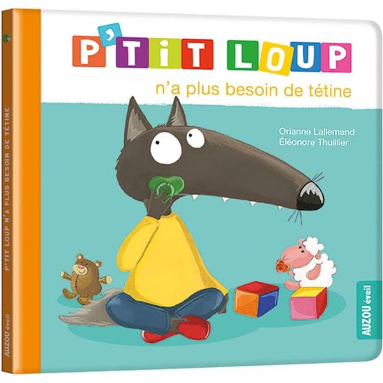 P'tit Loup - P'tit Loup n'a plus besoin de tétine