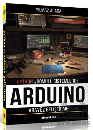 Python İle Gömülü Sistemlerde Arduino İçin Arayüz Geliştirme