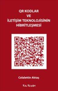 QR Kodlar Ve İletişim Teknolojisinin Hibritleşmesi