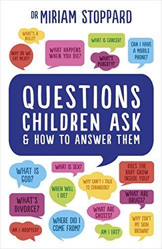 Questions Children Ask And How To Answer Them