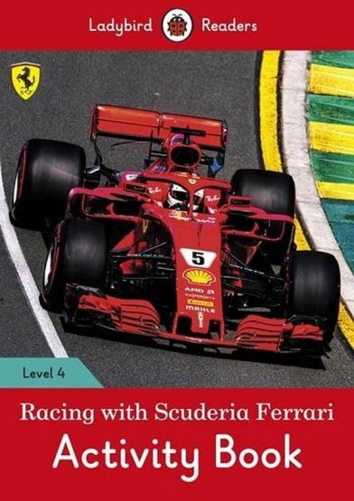 Racing with Scuderia Ferrari Activity Book – Ladybird Readers Level 4