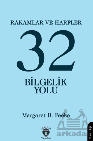 Rakamlar Ve Harfler Veya Otuz İki Bilgelik Yolu