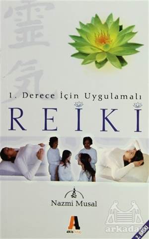 Reiki; 1. Derece İçin Uygulamalı