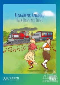 Rengarenk Anadolu Halk Dansları Treni